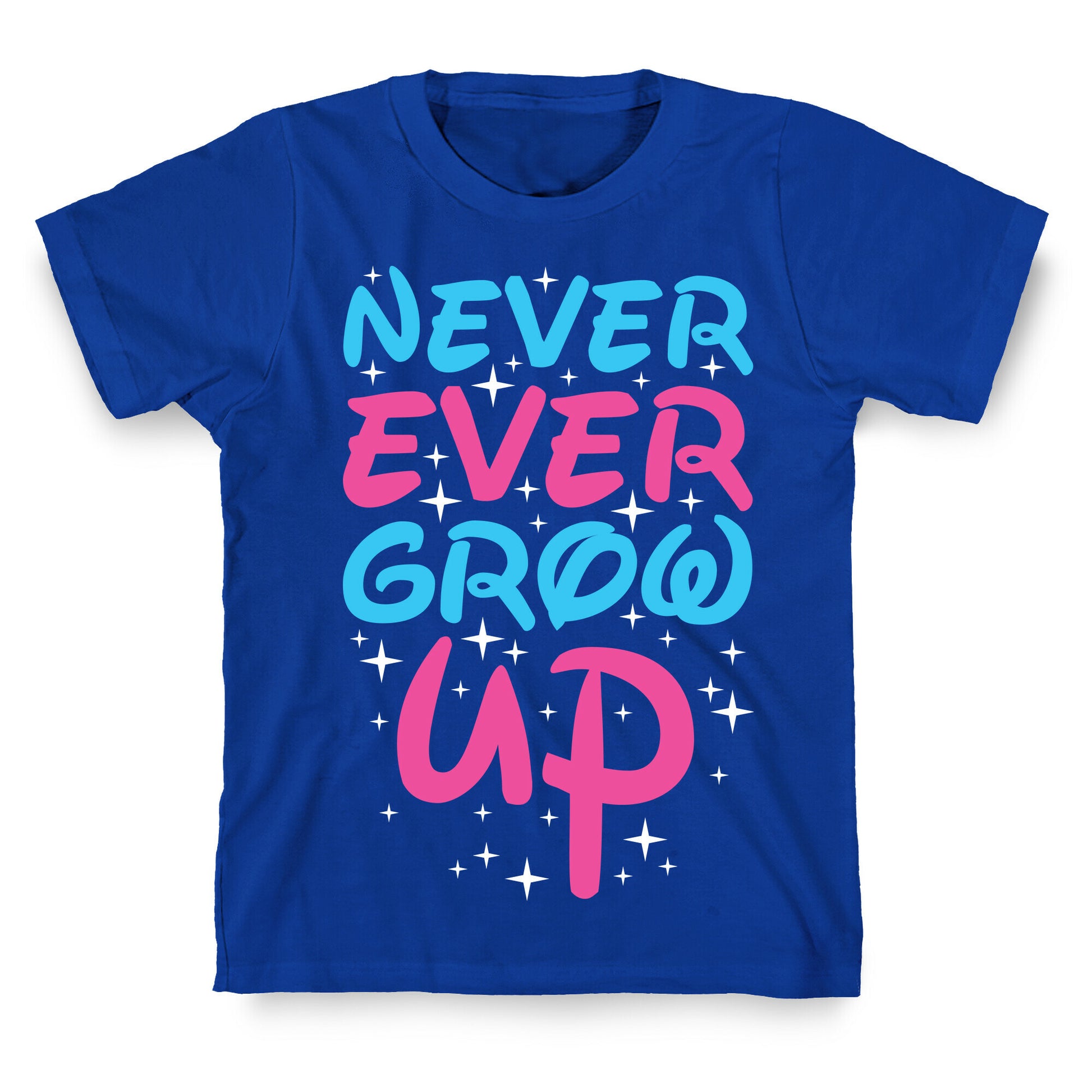 Never Ever Grow Up T-Shirt