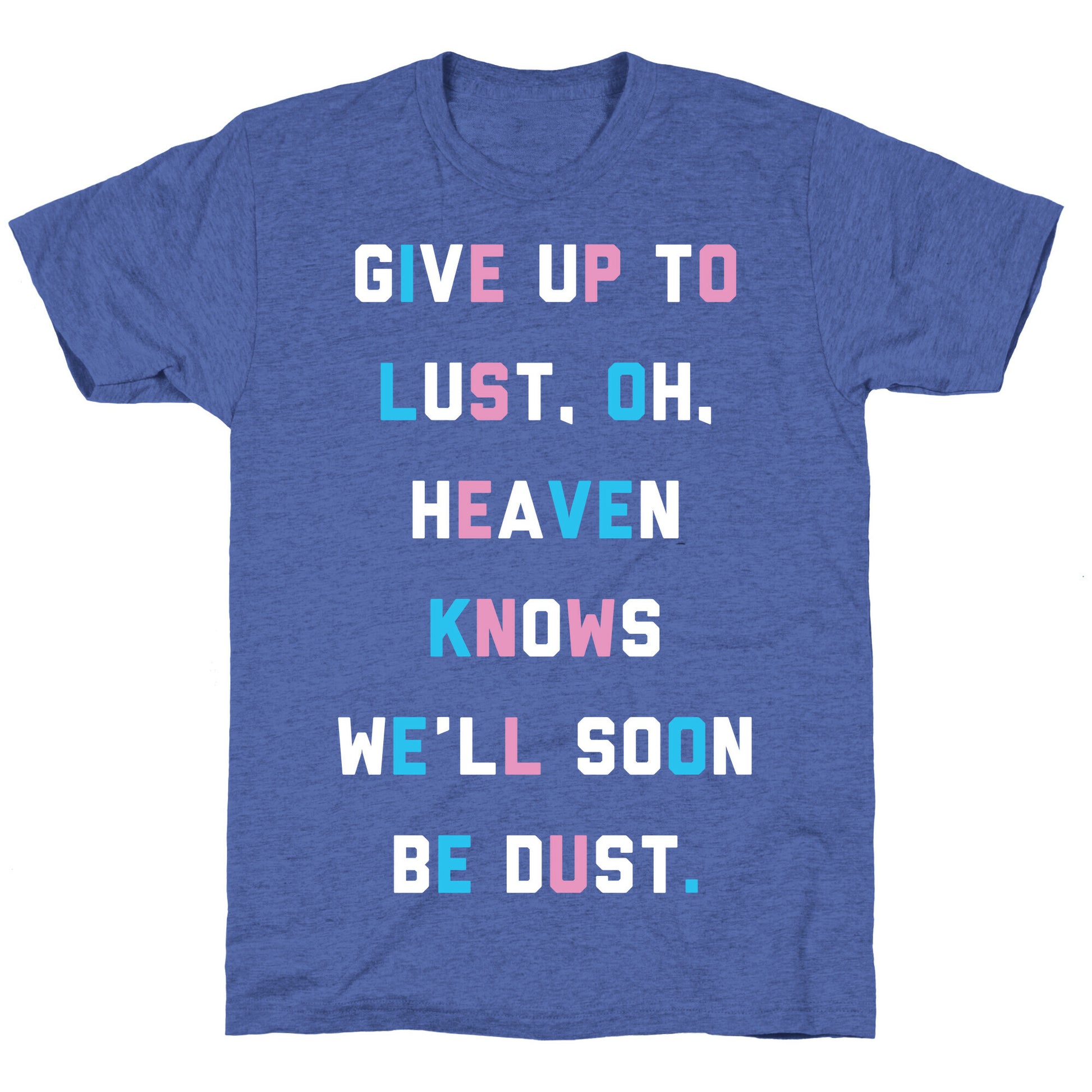 Give Up To Lust Unisex Triblend Tee