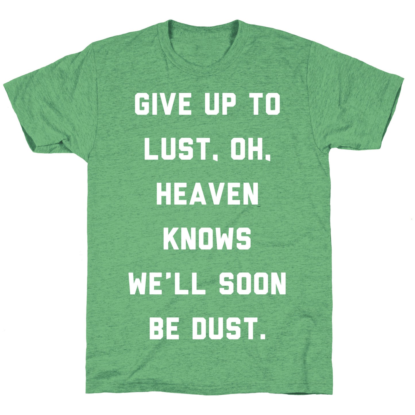 Give Up To Lust Unisex Triblend Tee