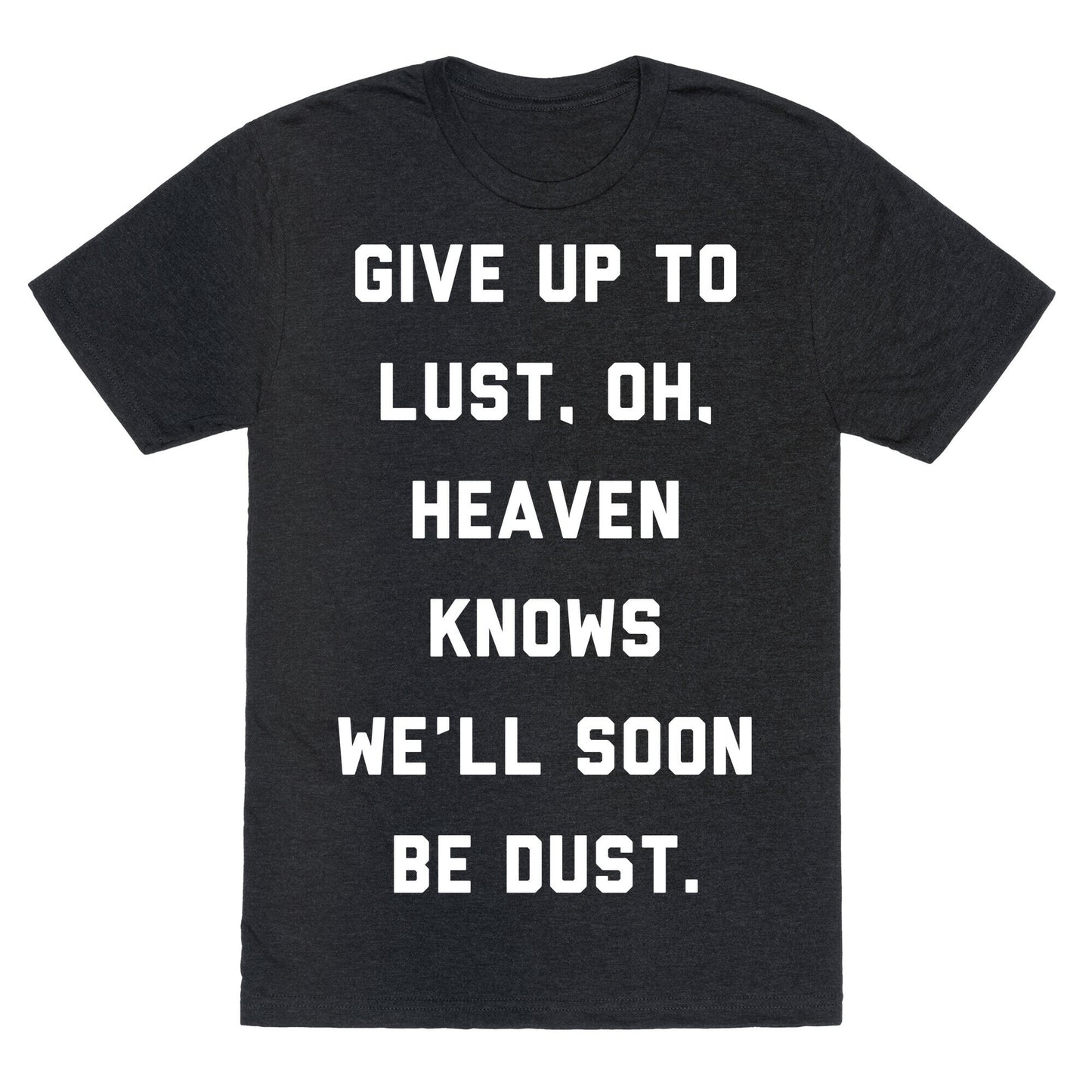 Give Up To Lust Unisex Triblend Tee