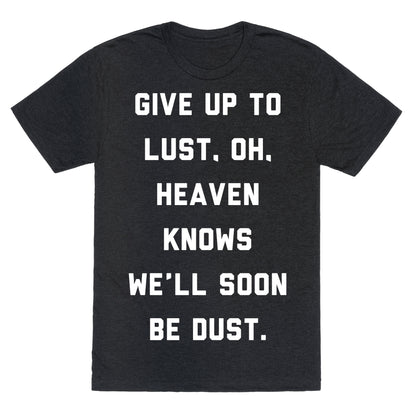 Give Up To Lust Unisex Triblend Tee