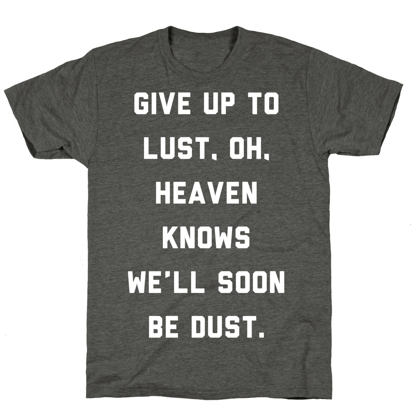 Give Up To Lust Unisex Triblend Tee