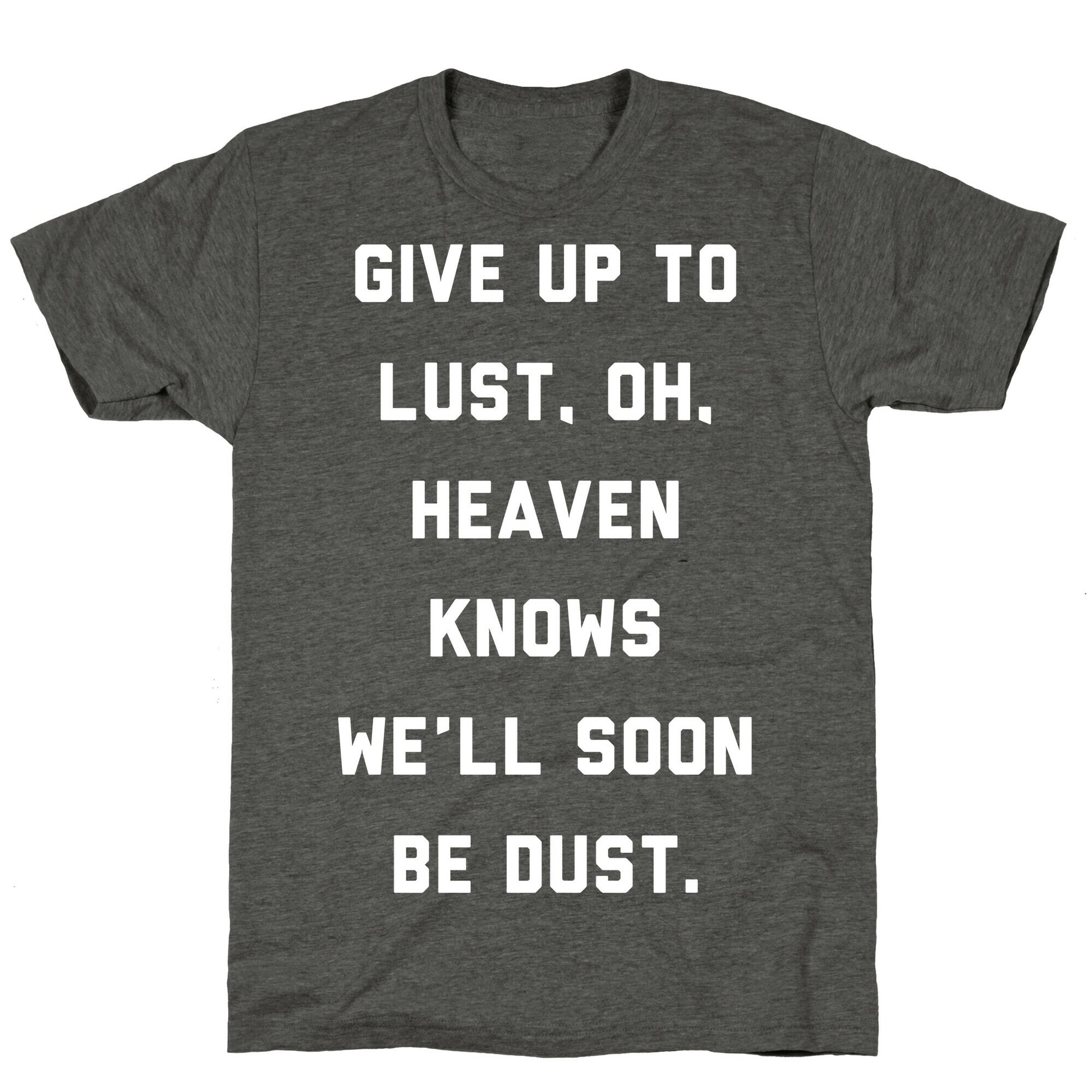 Give Up To Lust Unisex Triblend Tee