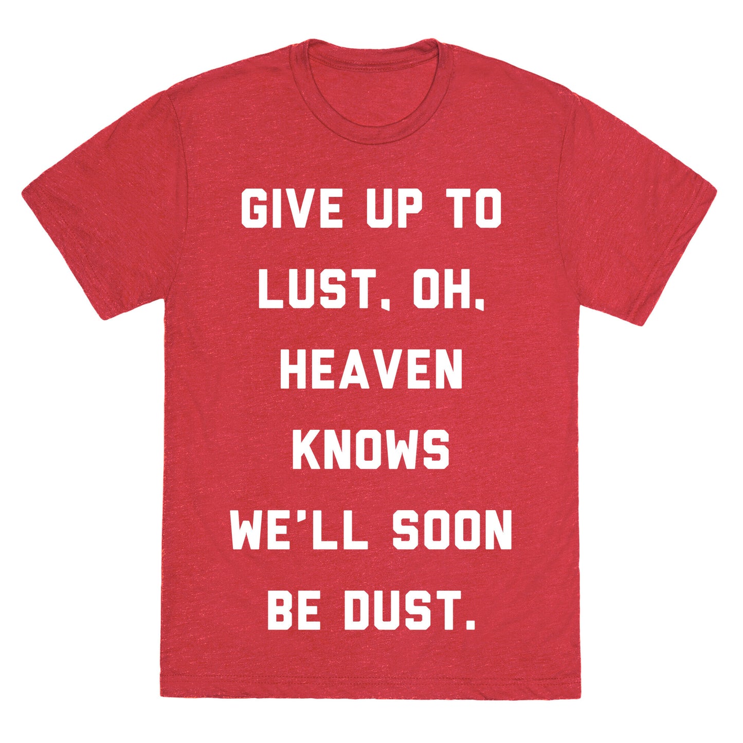 Give Up To Lust Unisex Triblend Tee