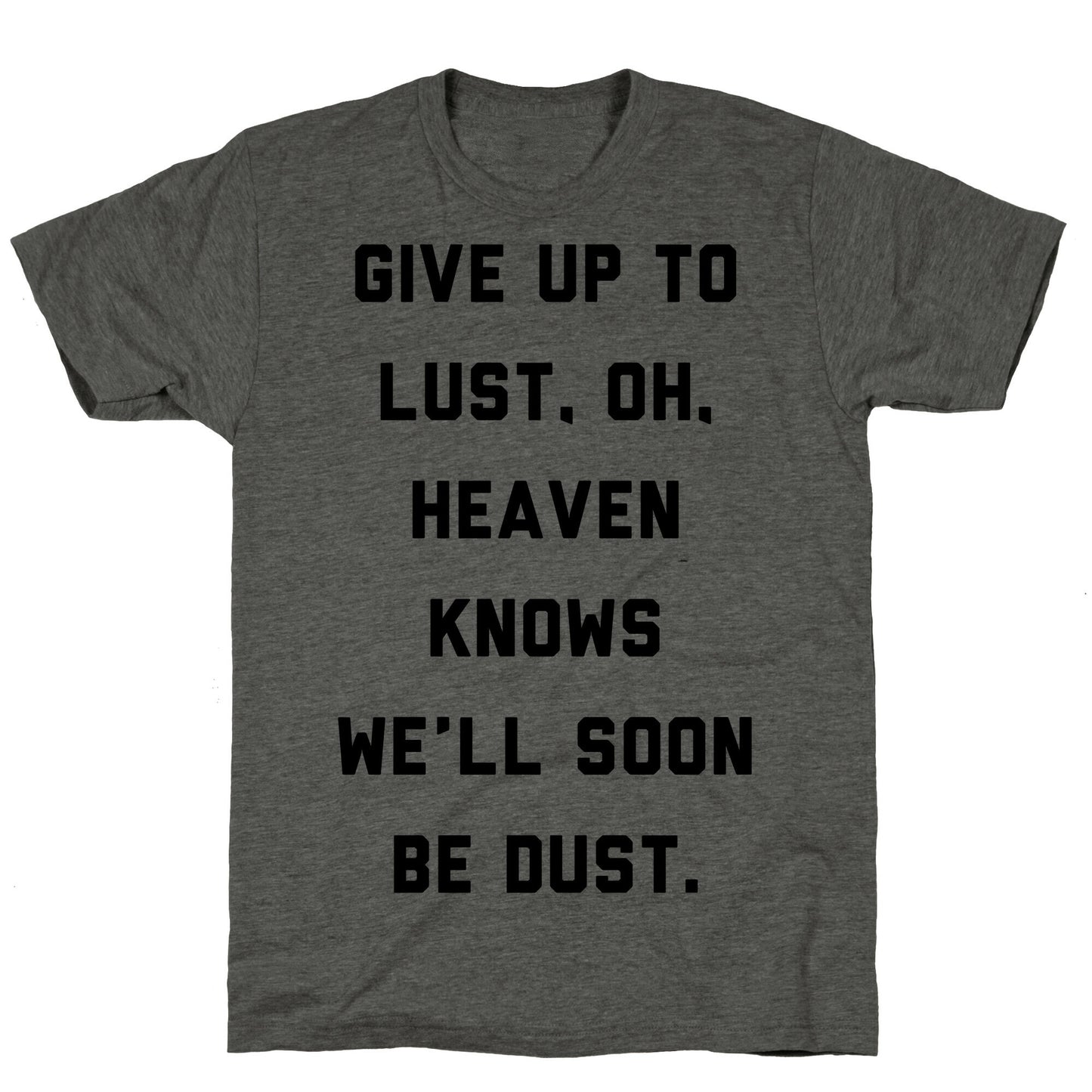 Give Up To Lust Unisex Triblend Tee