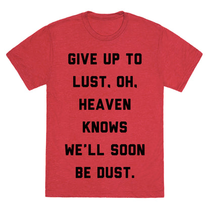 Give Up To Lust Unisex Triblend Tee