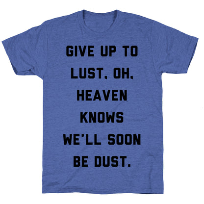 Give Up To Lust Unisex Triblend Tee