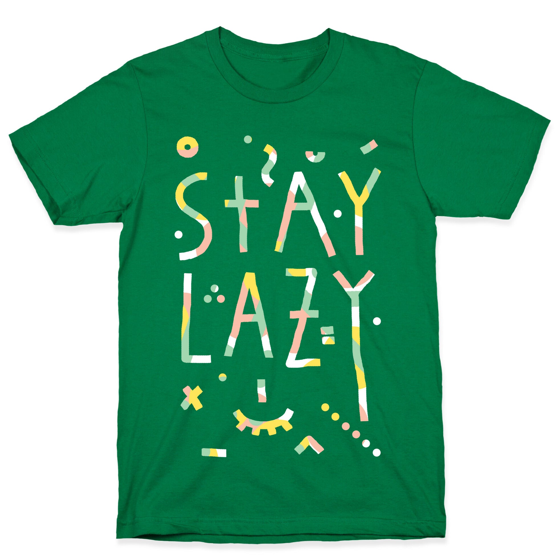 Stay Lazy T-Shirt
