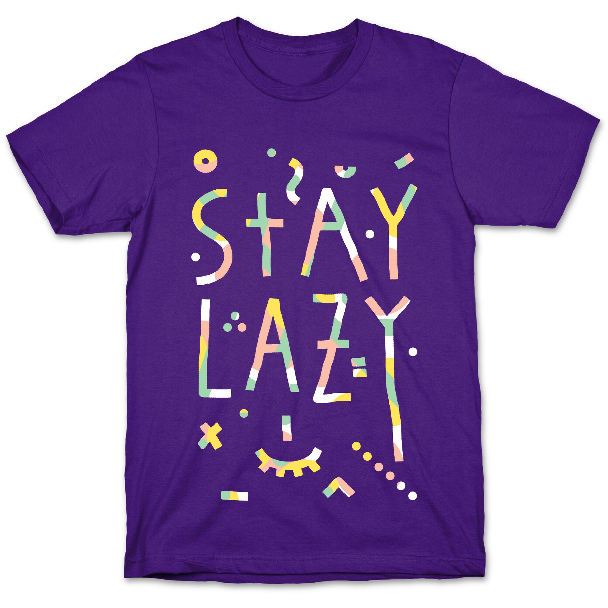 Stay Lazy T-Shirt