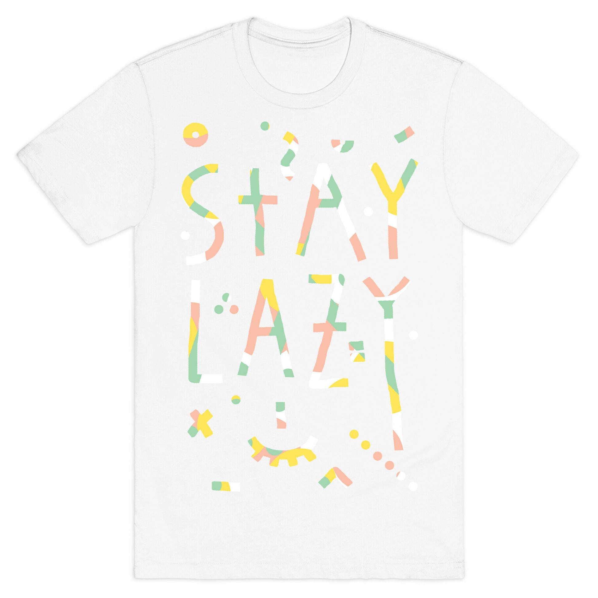 Stay Lazy T-Shirt