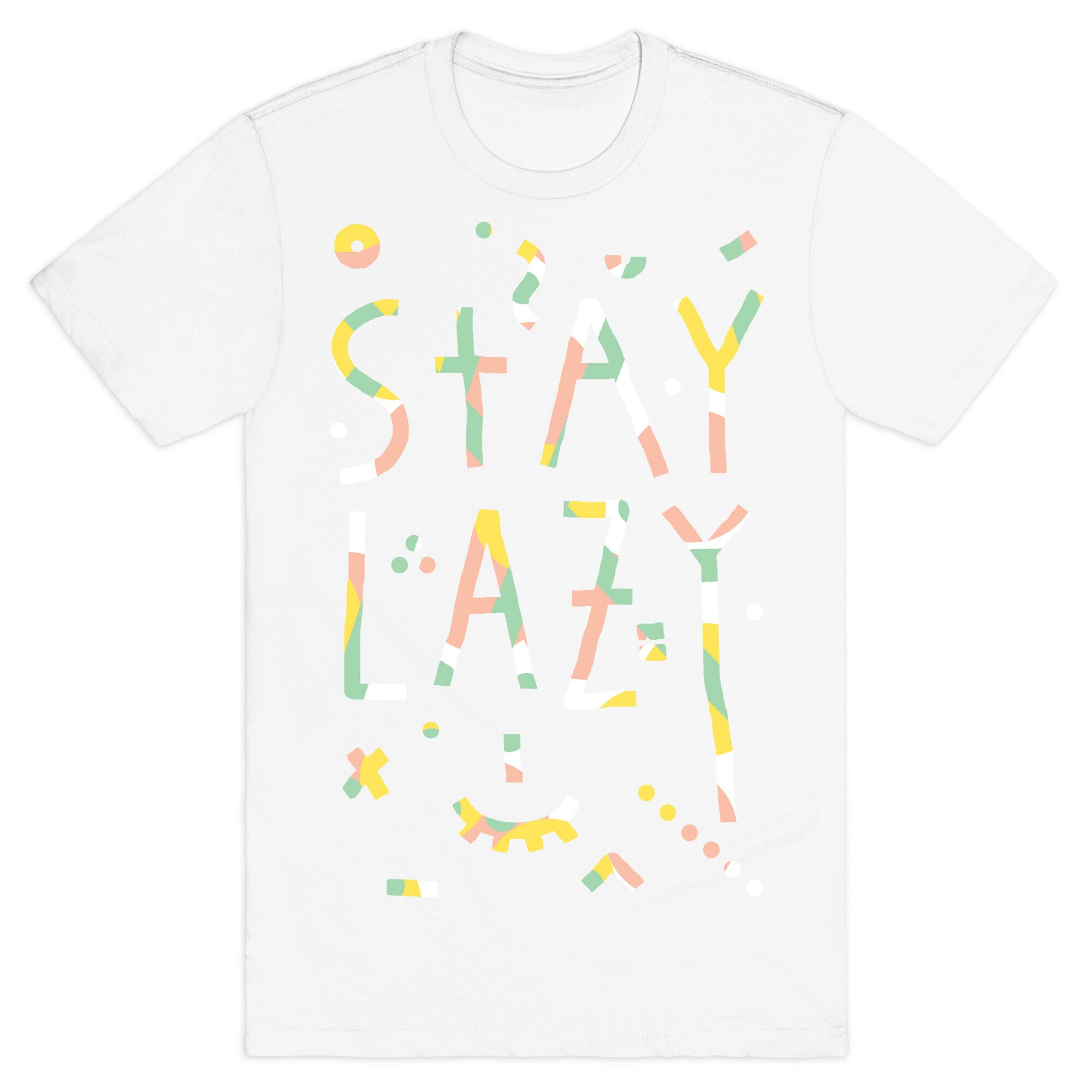 Stay Lazy T-Shirt