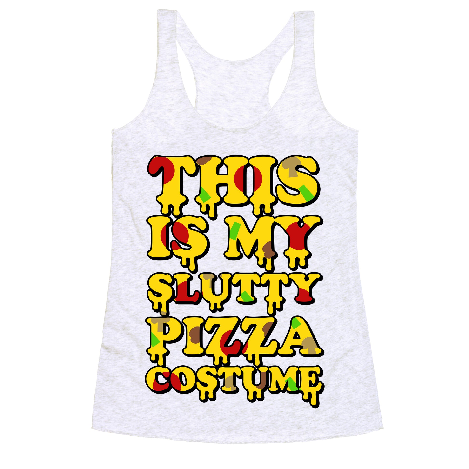 My Slutty Pizza Costume Racerback Tank