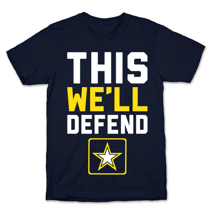 This We'll Defend T-Shirt