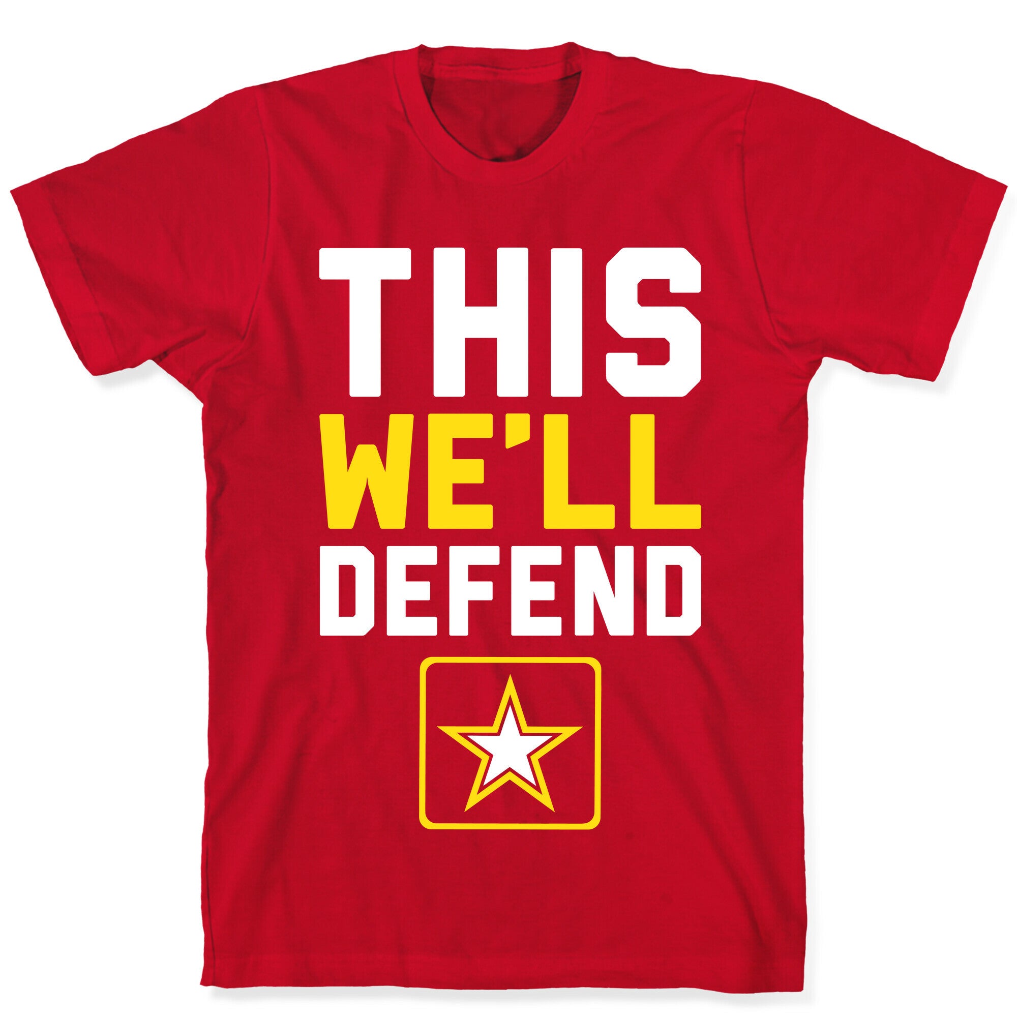 This We'll Defend T-Shirt