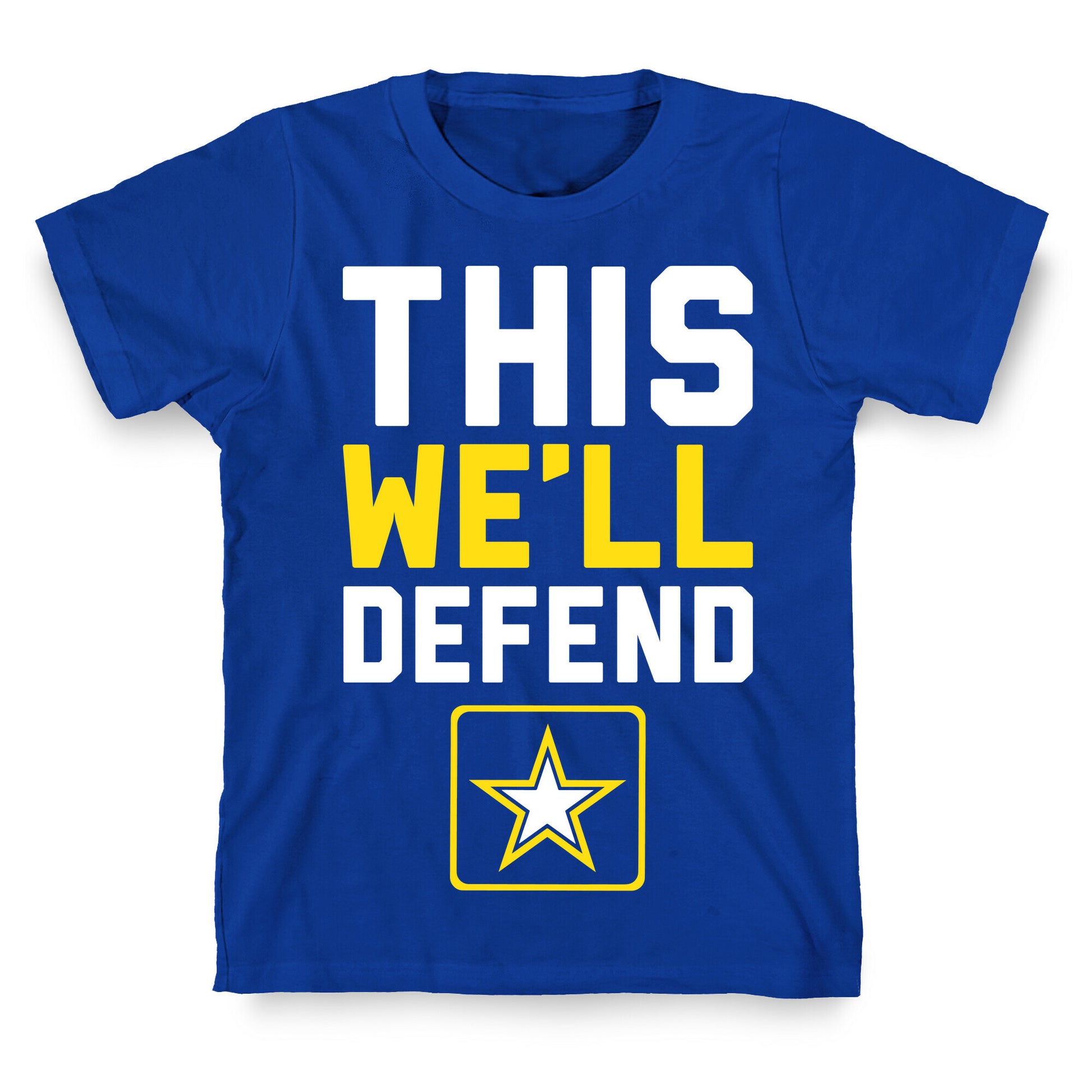 This We'll Defend T-Shirt