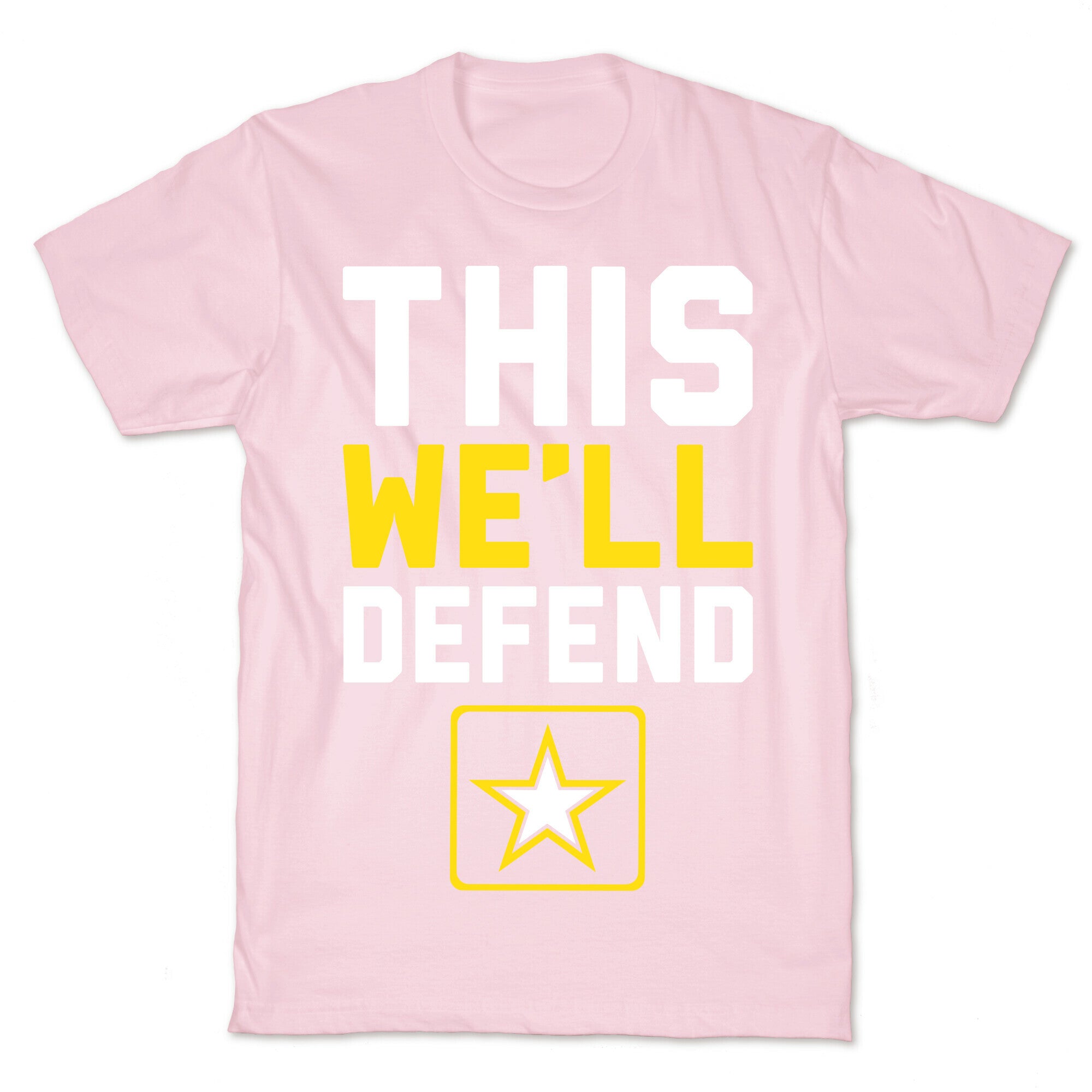 This We'll Defend T-Shirt