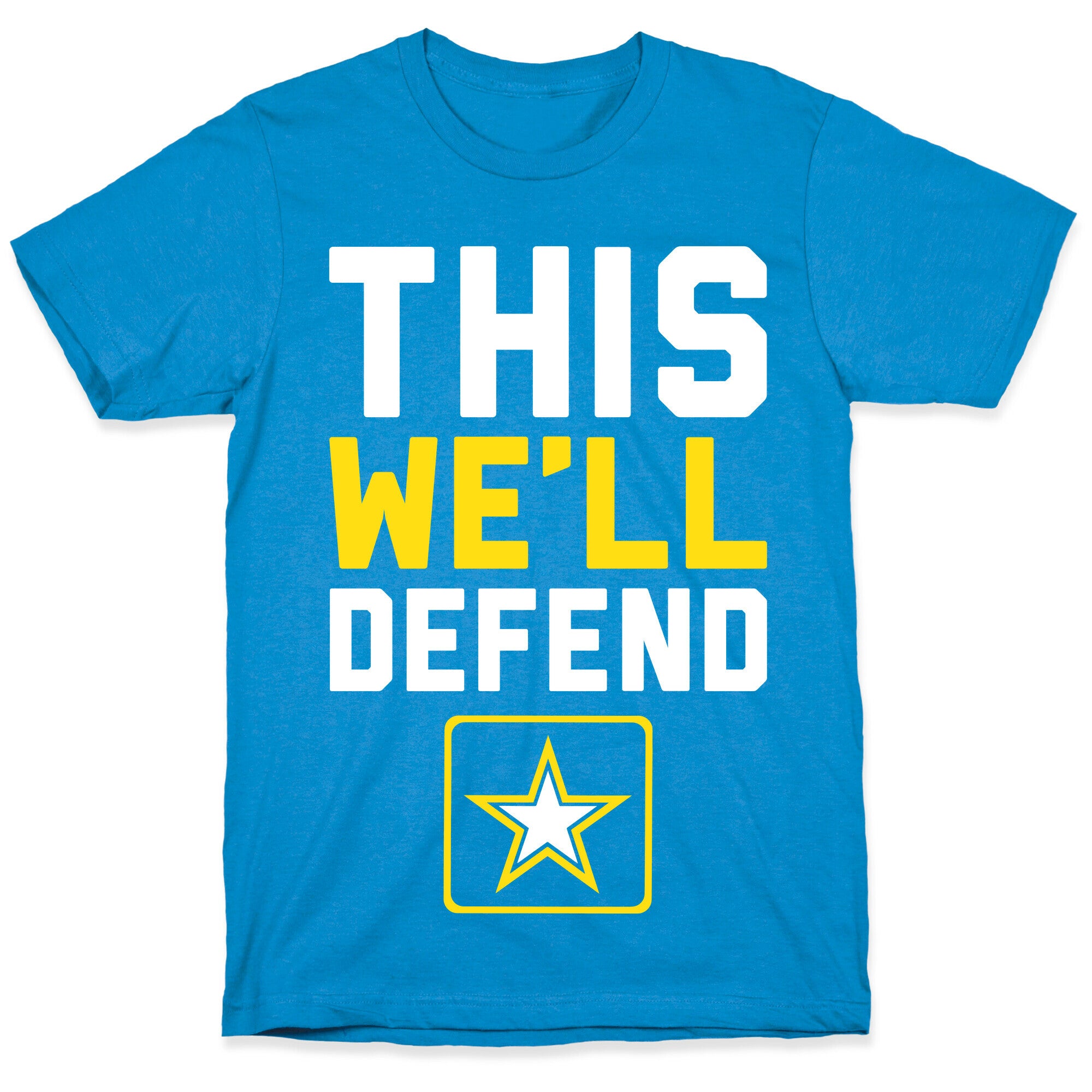 This We'll Defend T-Shirt