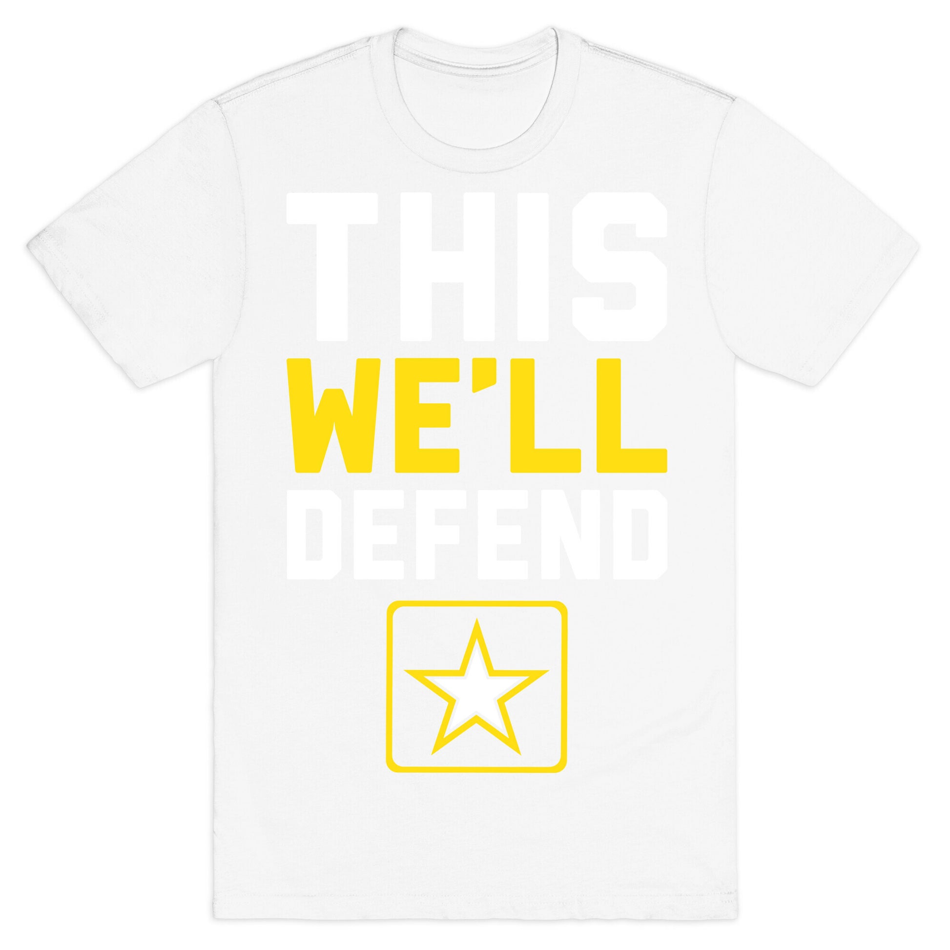 This We'll Defend T-Shirt