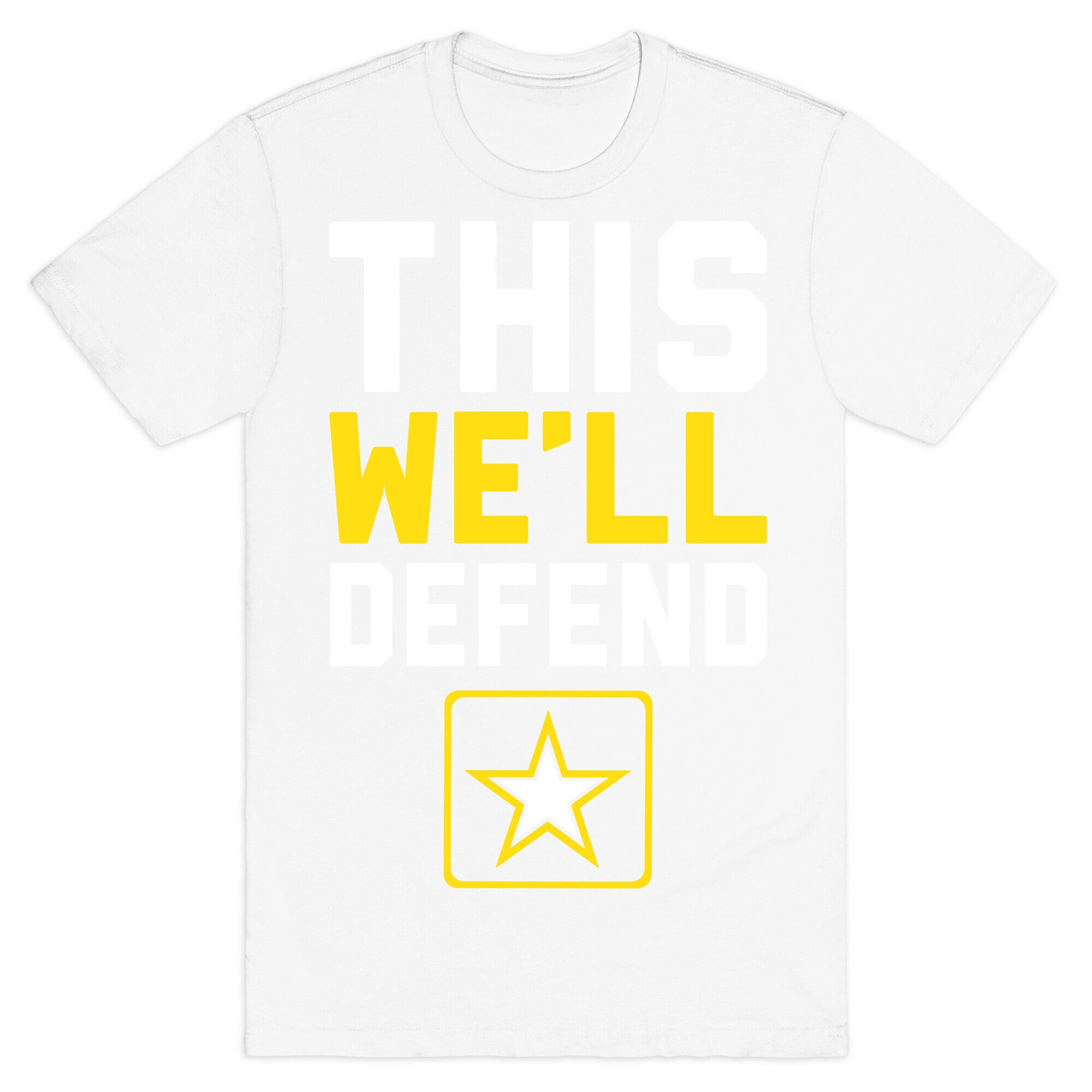 This We'll Defend T-Shirt