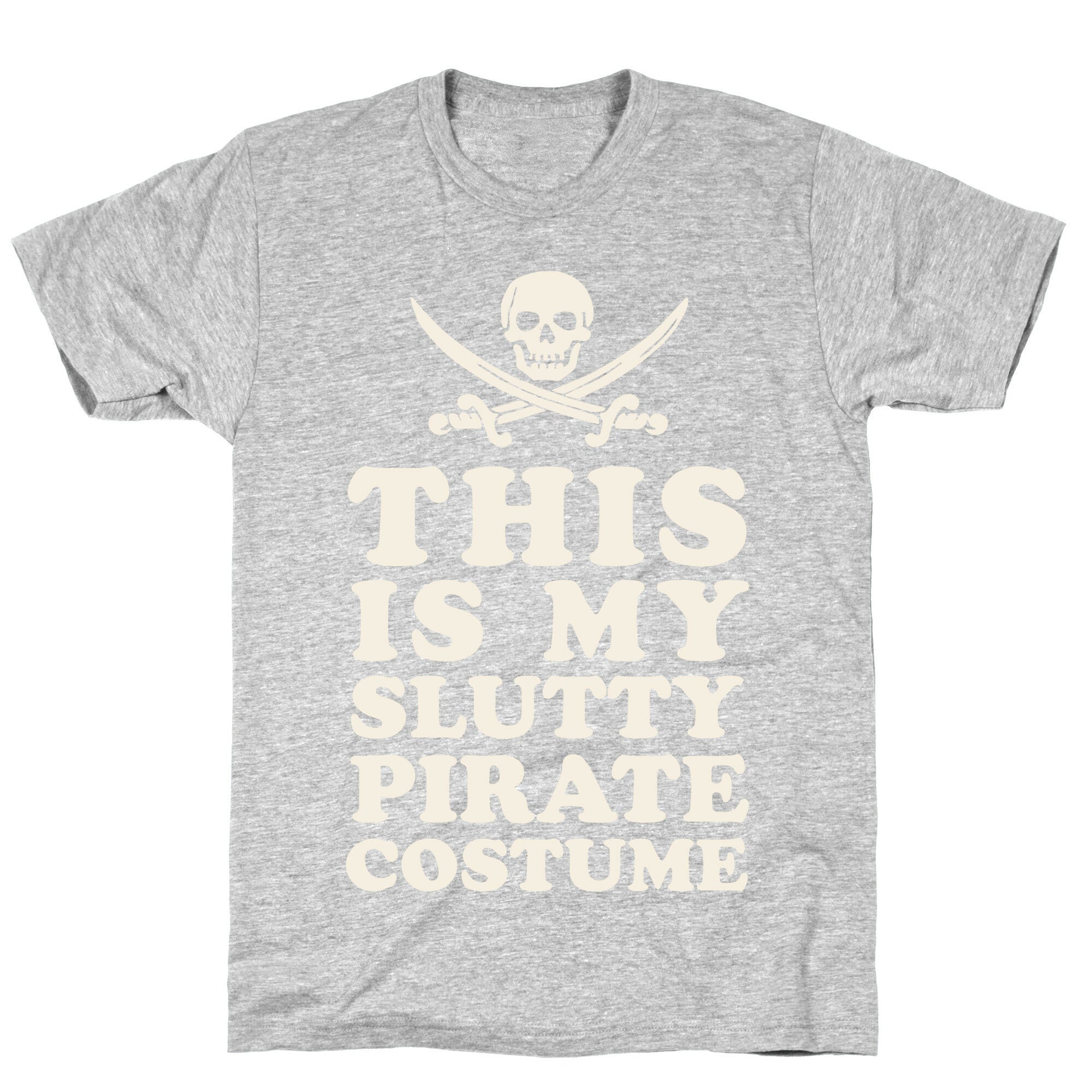 This is My Slutty Pirate Costume T-Shirt