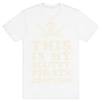 This is My Slutty Pirate Costume T-Shirt