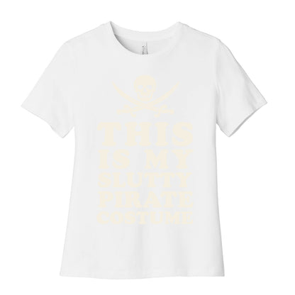 This is My Slutty Pirate Costume Women's Cotton Tee
