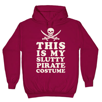 This is My Slutty Pirate Costume Hoodie