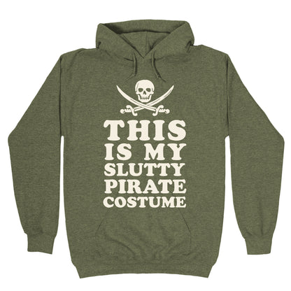 This is My Slutty Pirate Costume Hoodie