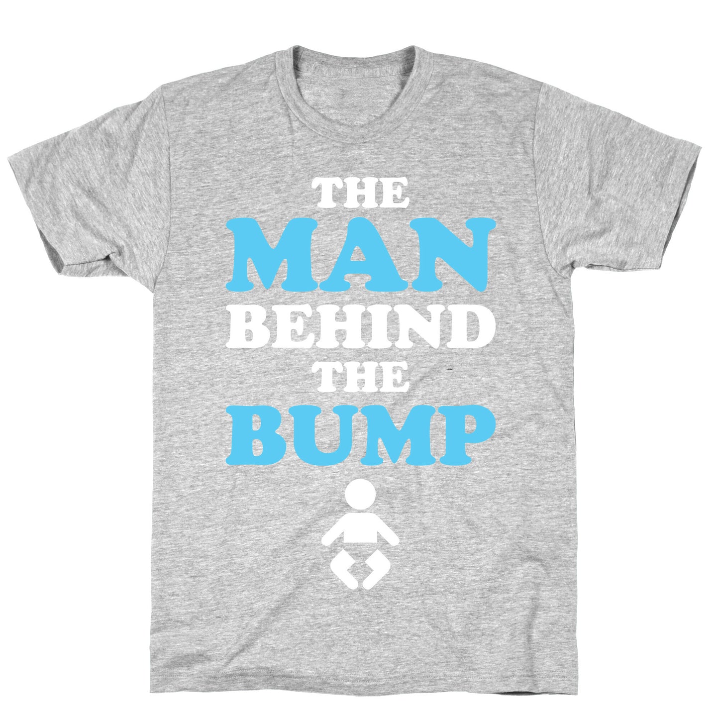 The Man Behind The Bump T-Shirt