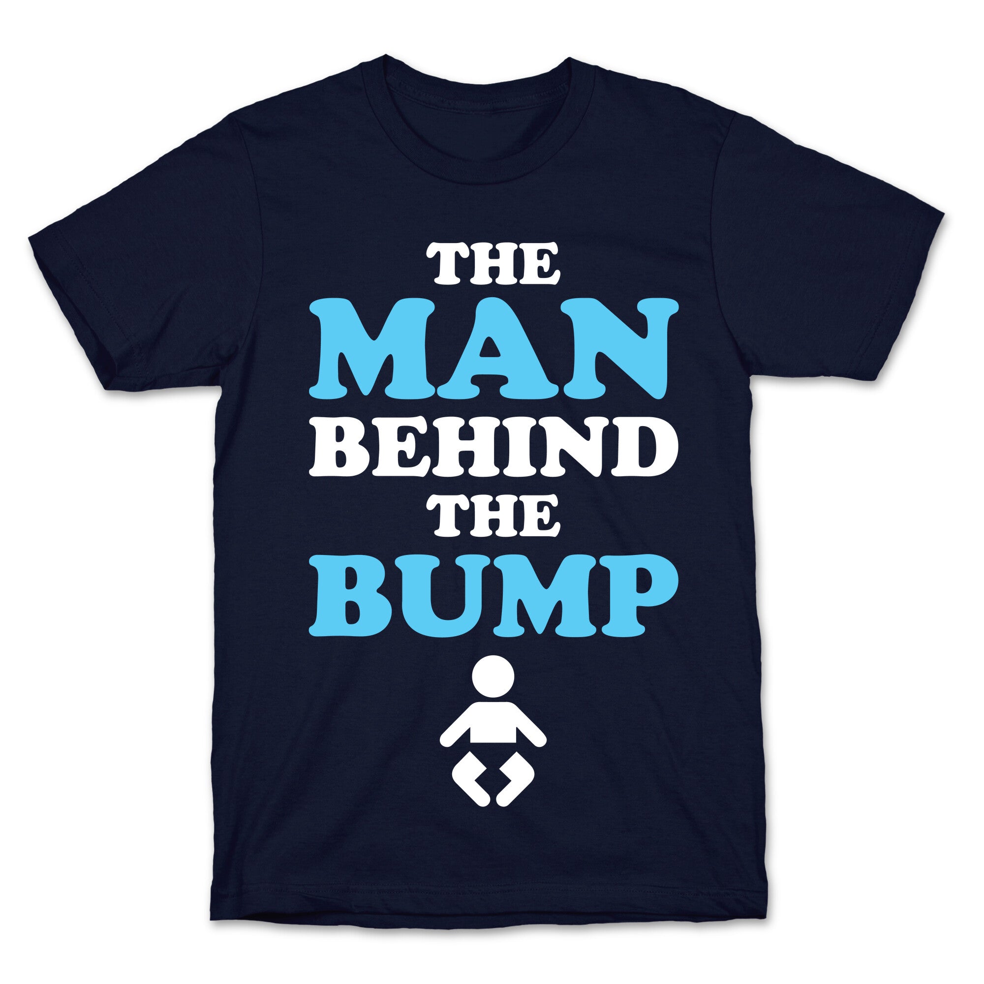 The Man Behind The Bump T-Shirt