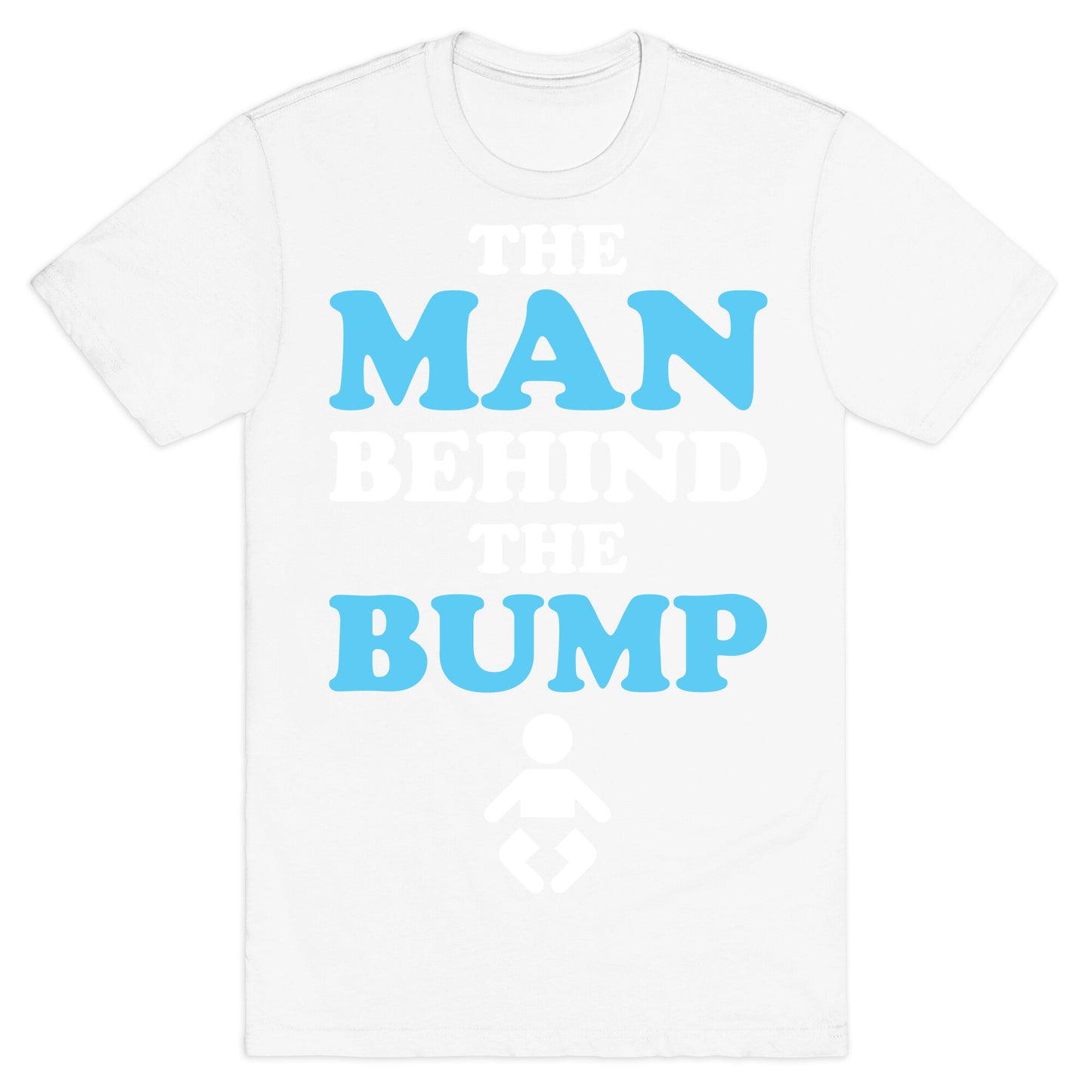 The Man Behind The Bump T-Shirt