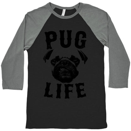 Pug Life Baseball Tee