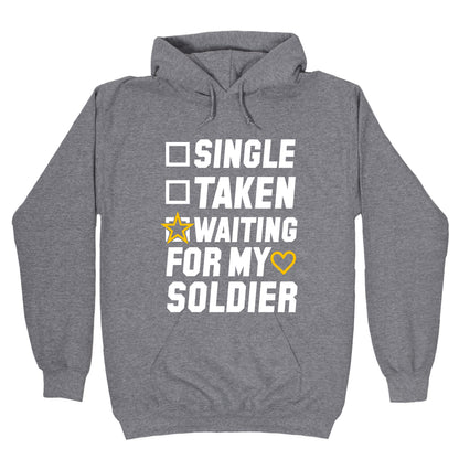 Single Taken Waiting For My Soldier Hoodie