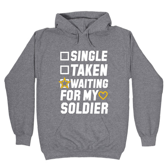 Single Taken Waiting For My Soldier Hoodie