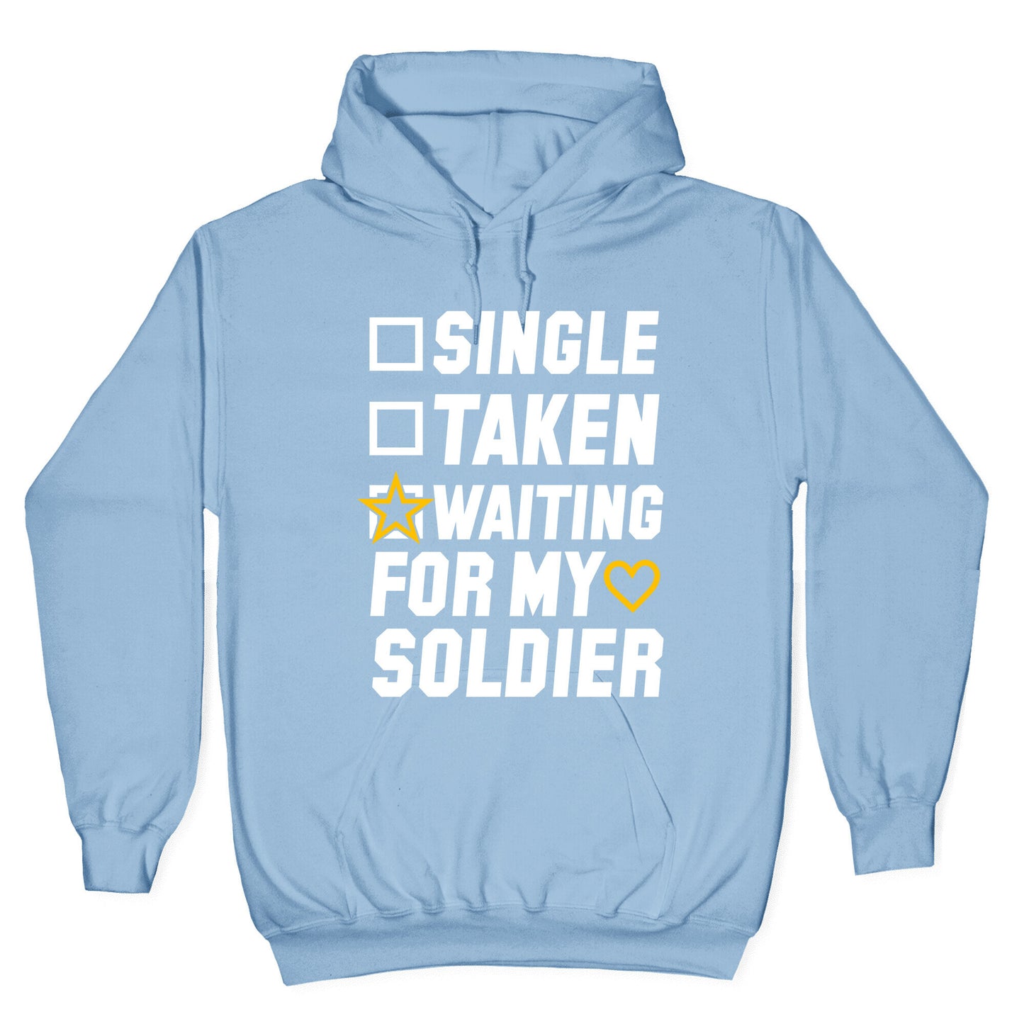 Single Taken Waiting For My Soldier Hoodie