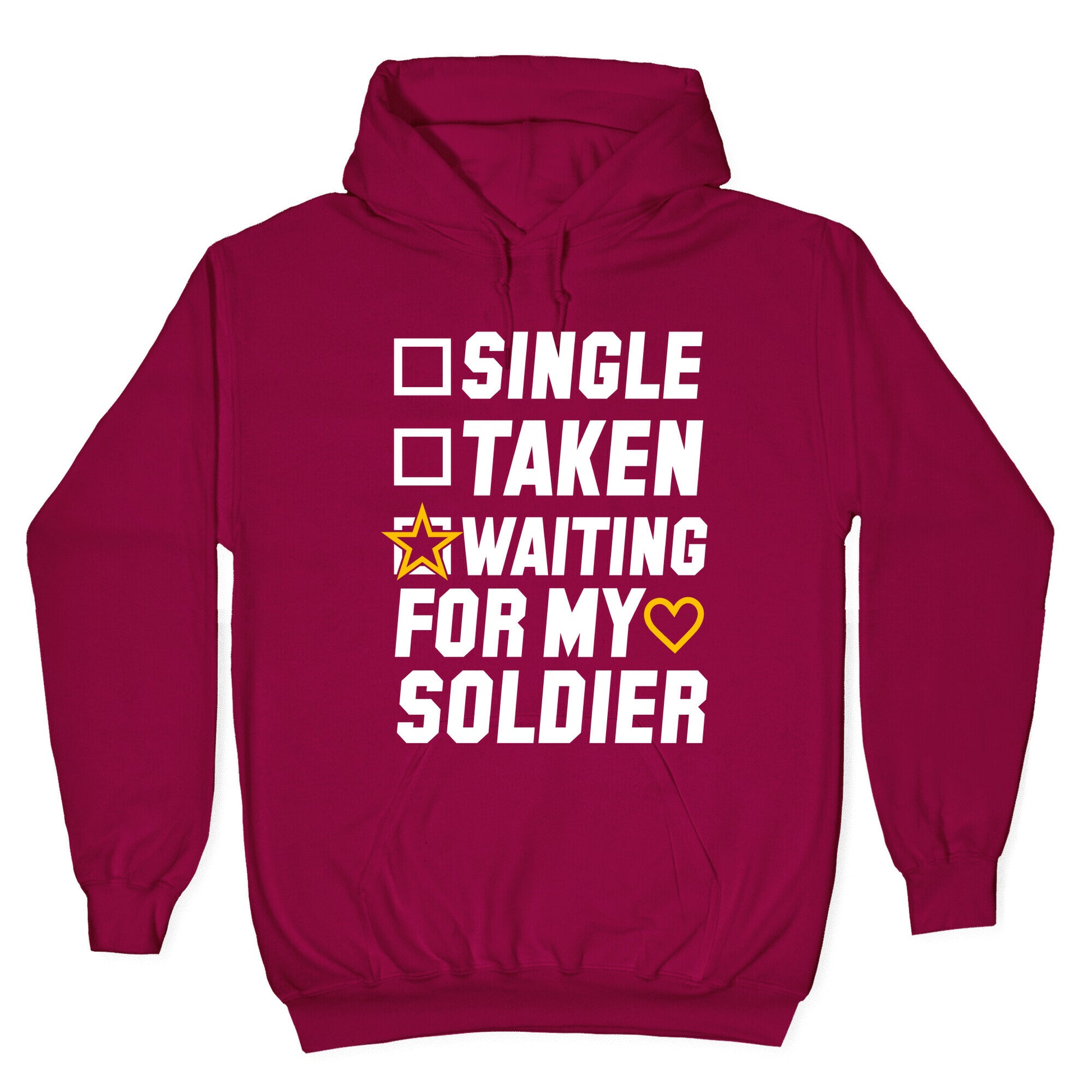 Single Taken Waiting For My Soldier Hoodie