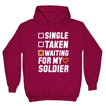 Single Taken Waiting For My Soldier Hoodie