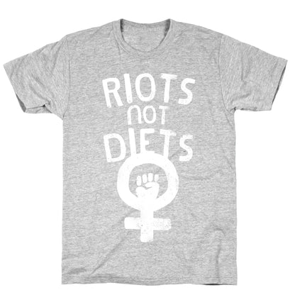 Riots Not Diets T-Shirt