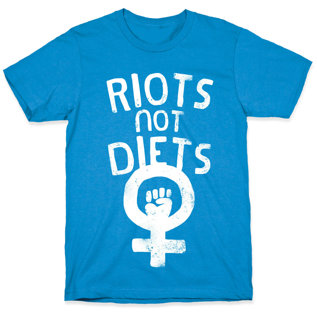 Riots Not Diets T-Shirt