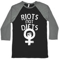 Riots Not Diets Baseball Tee