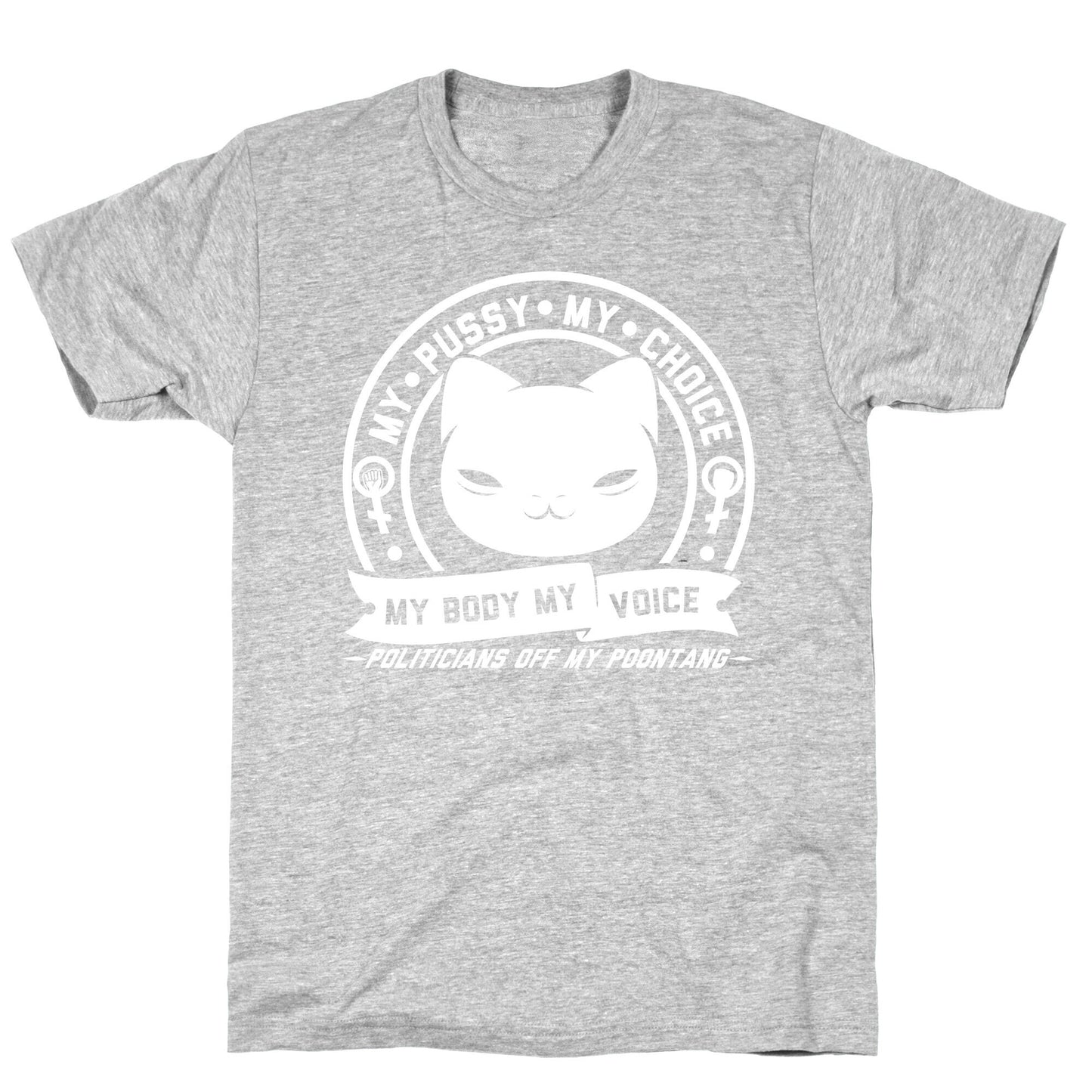 My Pussy My Choice T-Shirt