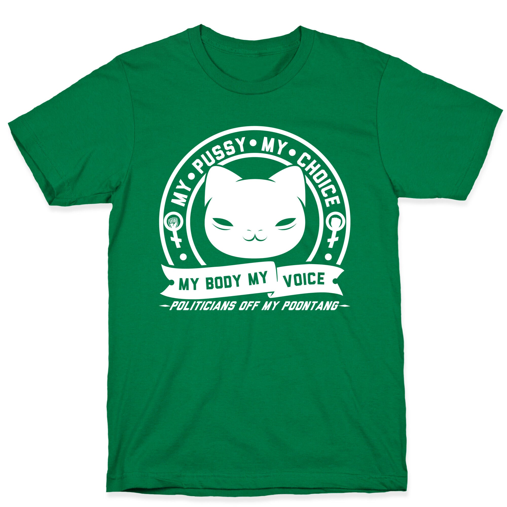 My Pussy My Choice T-Shirt