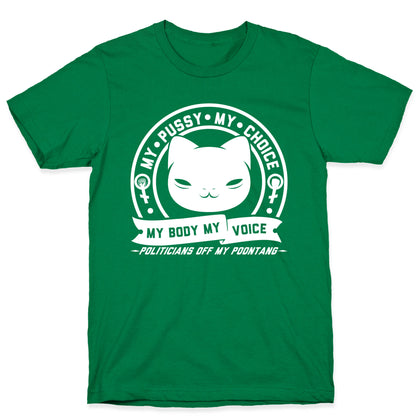 My Pussy My Choice T-Shirt