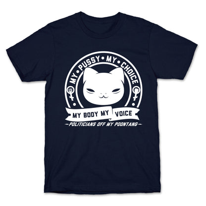 My Pussy My Choice T-Shirt