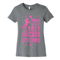 This is My Sexy Unicorn Costume! Women's Cotton Tee