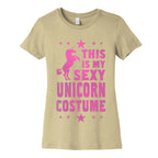 This is My Sexy Unicorn Costume! Women's Cotton Tee