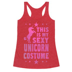 This is My Sexy Unicorn Costume! Racerback Tank