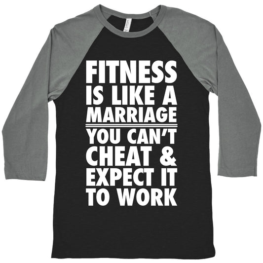 Fitness Is Like Marriage Baseball Tee