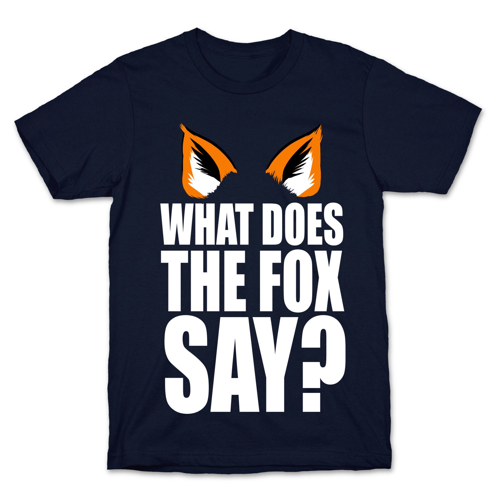 What Does the Fox Say? T-Shirt