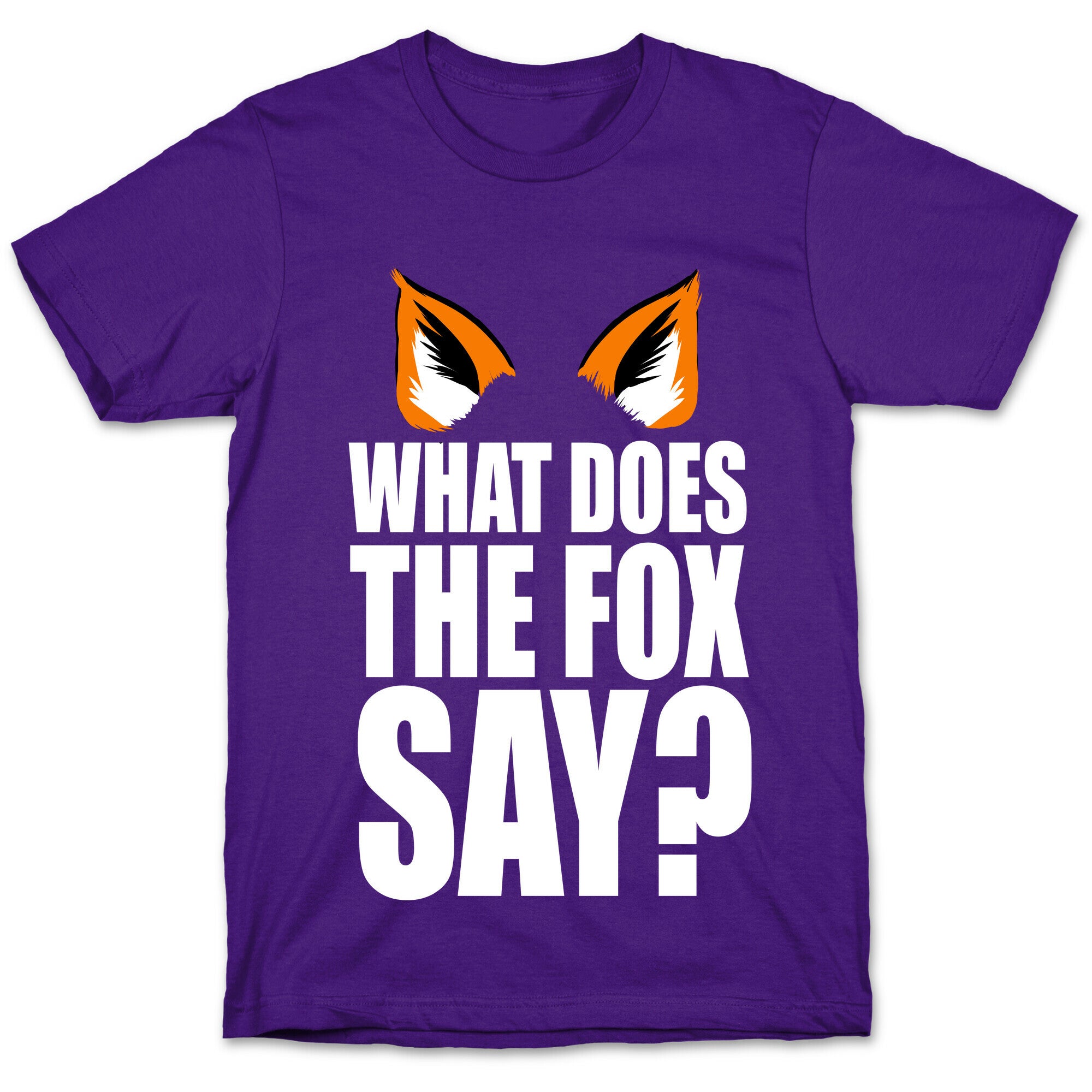 What Does the Fox Say? T-Shirt